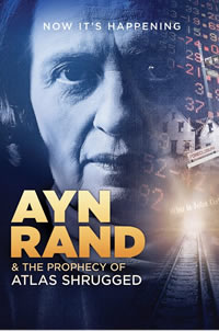 Ayn Rand and the Prophecy of Atlas Shrugged (2012)